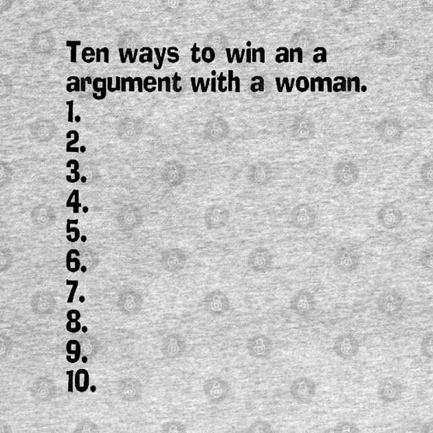 An Empty List Of How To Win An Argument With A Woman by taiche